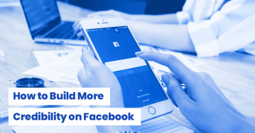 How to Build More Credibility on Facebook